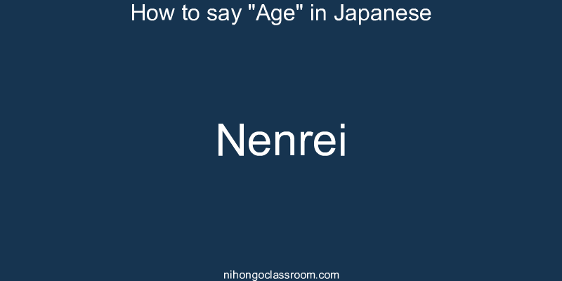 How to say "Age" in Japanese nenrei
