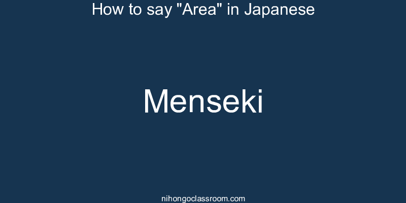 How to say "Area" in Japanese menseki