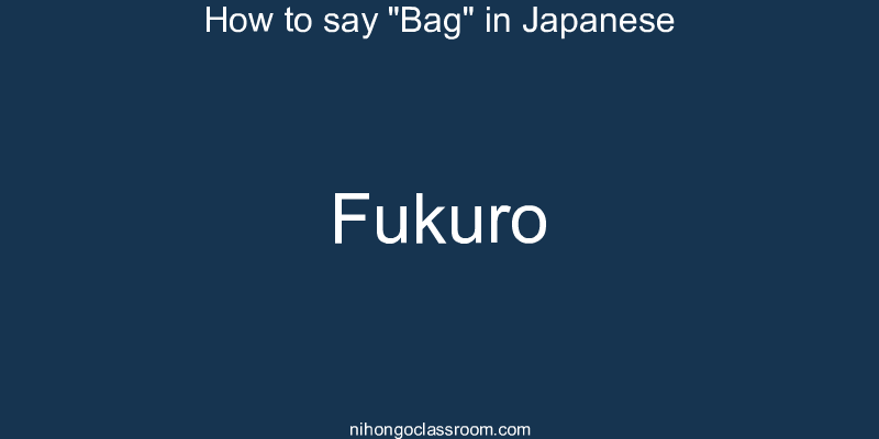 How to say "Bag" in Japanese fukuro