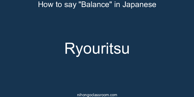 How to say "Balance" in Japanese ryouritsu