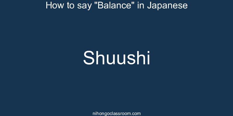 How to say "Balance" in Japanese shuushi
