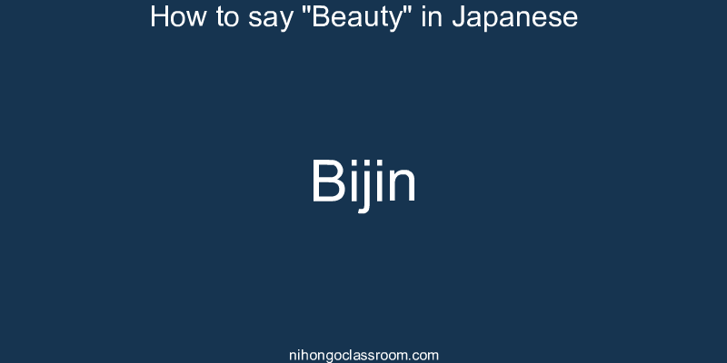 How to say "Beauty" in Japanese bijin