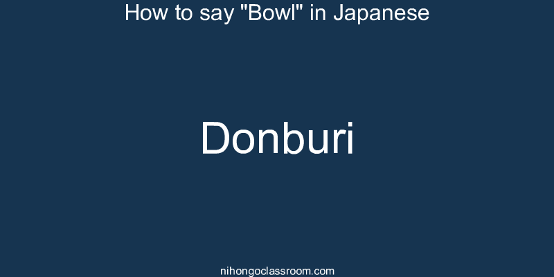 How to say "Bowl" in Japanese donburi