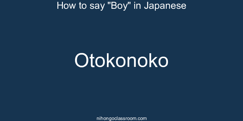 How to say "Boy" in Japanese otokonoko