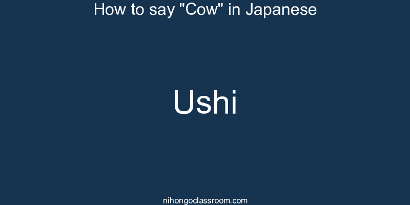 How to say "Cow" in Japanese ushi