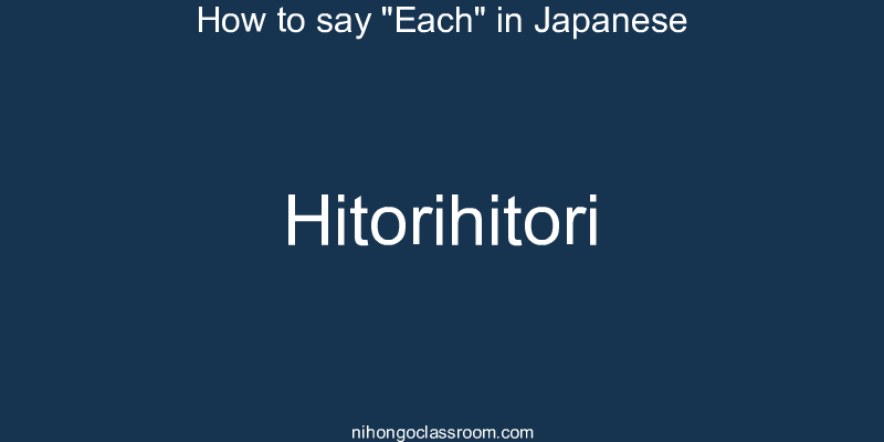 How to say "Each" in Japanese hitorihitori