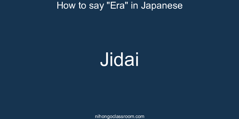 How to say "Era" in Japanese jidai