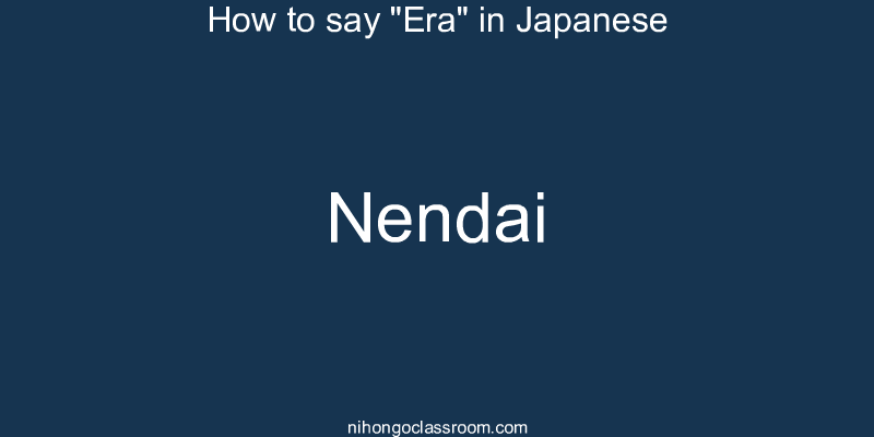 How to say "Era" in Japanese nendai