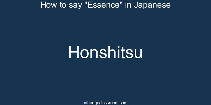 How to say "Essence" in Japanese honshitsu
