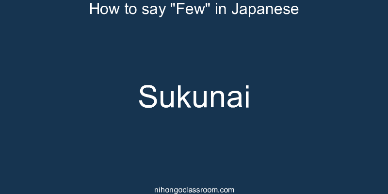 How to say "Few" in Japanese sukunai
