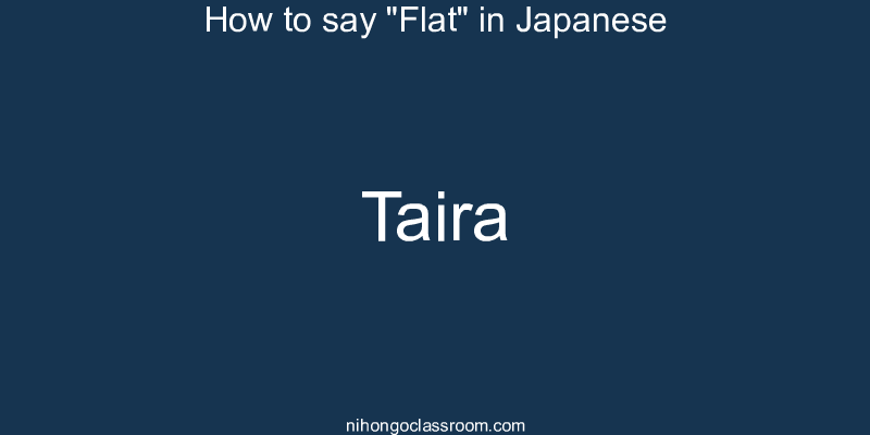 How to say "Flat" in Japanese taira