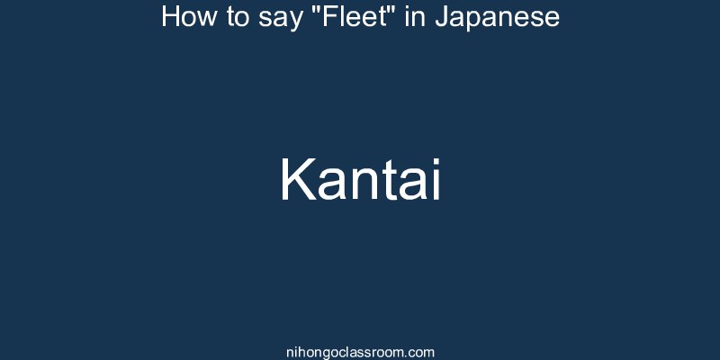 How to say "Fleet" in Japanese kantai