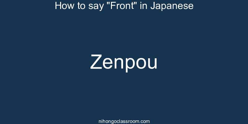 How to say "Front" in Japanese zenpou