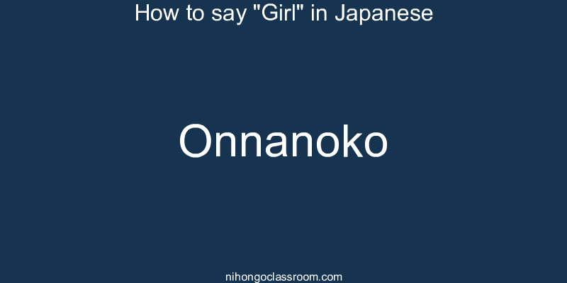 How to say "Girl" in Japanese onnanoko
