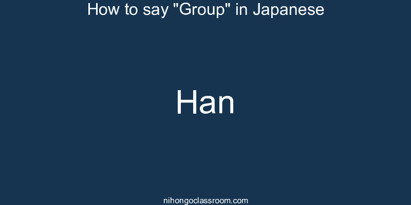 How to say "Group" in Japanese han