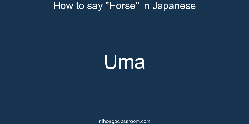 How to say "Horse" in Japanese uma