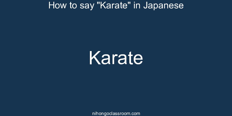 How to say "Karate" in Japanese karate