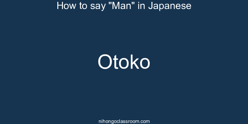 How to say "Man" in Japanese otoko