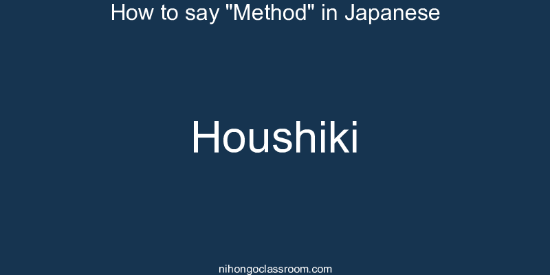 How to say "Method" in Japanese houshiki