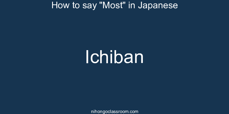 How to say "Most" in Japanese ichiban