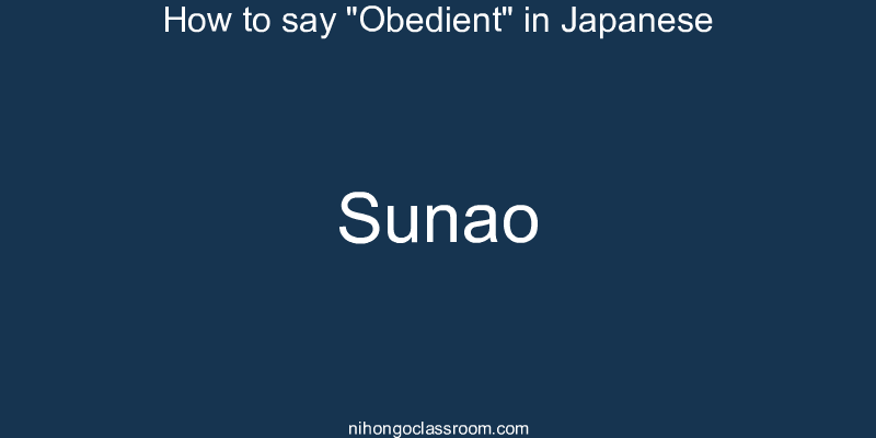 How to say "Obedient" in Japanese sunao