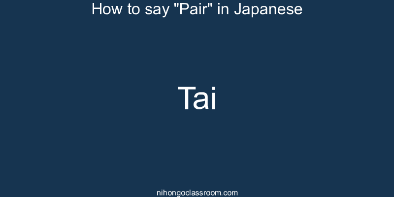 How to say "Pair" in Japanese tai