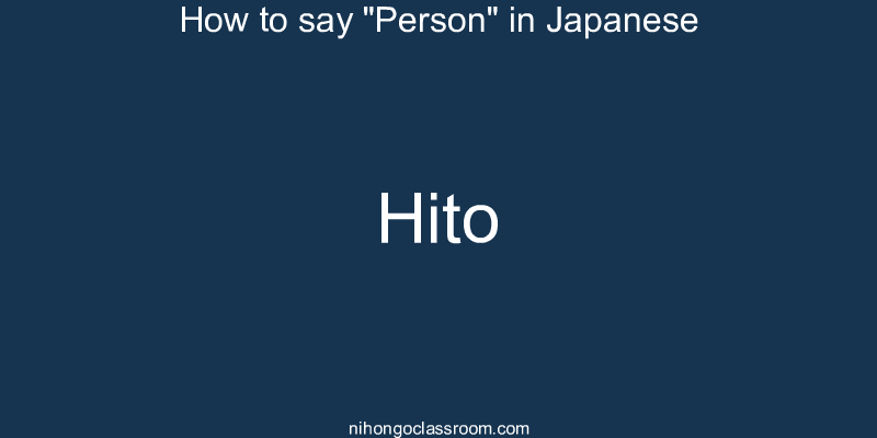 How to say "Person" in Japanese hito