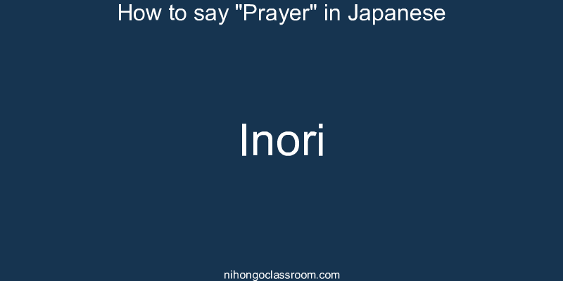 How to say "Prayer" in Japanese inori