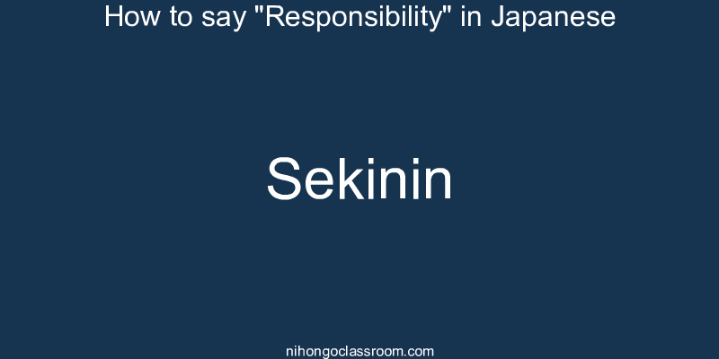 How to say "Responsibility" in Japanese sekinin
