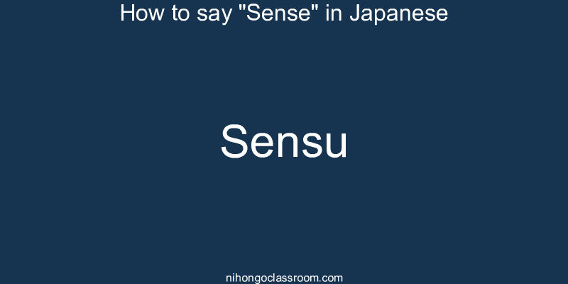 How to say "Sense" in Japanese sensu