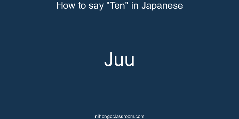 How to say "Ten" in Japanese juu