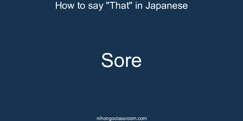 How to say "That" in Japanese sore