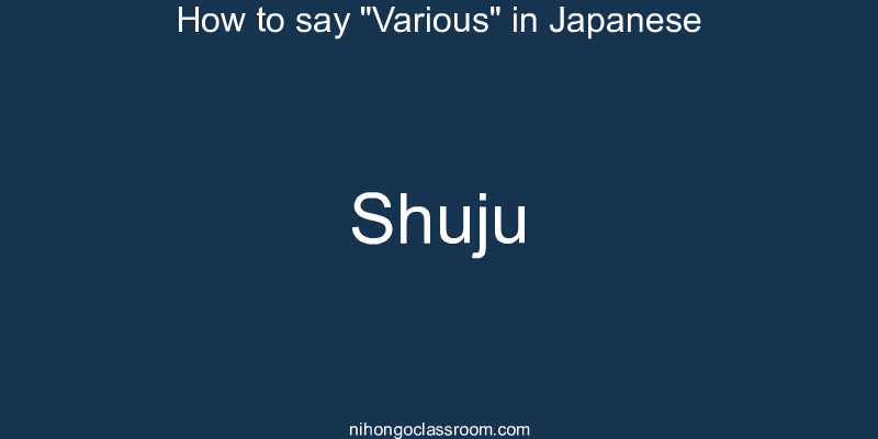 How to say "Various" in Japanese shuju