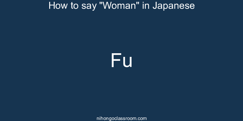 How to say "Woman" in Japanese fu